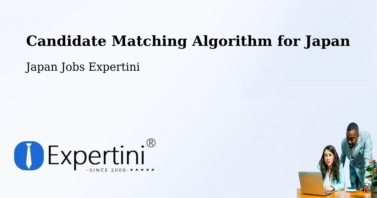 Candidate Matching Algorithm Overview – Narita Shi - Japan Jobs Expertini