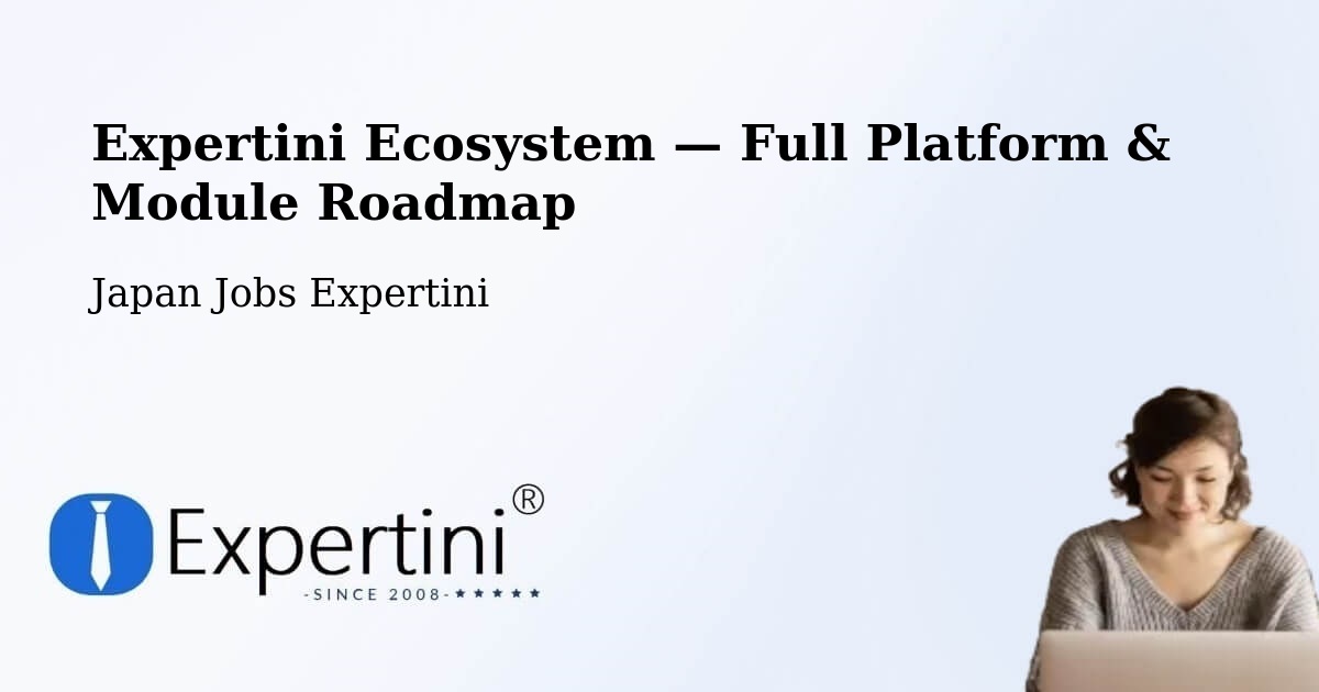 Expertini Ecosystem — Full Platform & Module Roadmap – Narita Shi