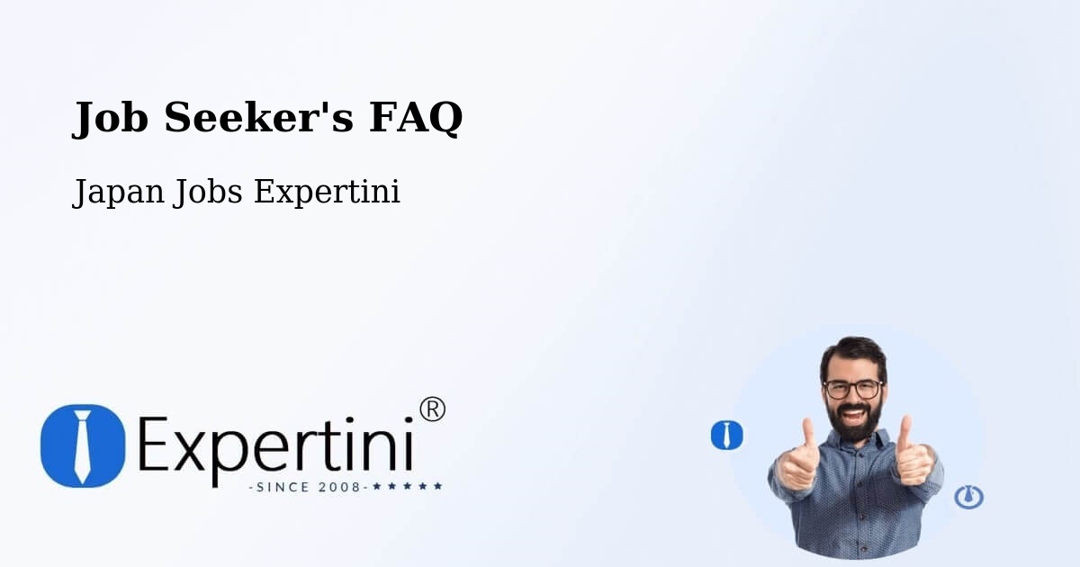 Job Seeker FAQ – Narita Shi - Japan Jobs Expertini