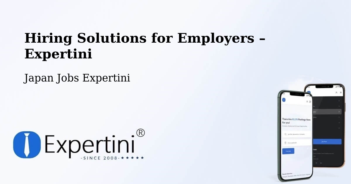 Hiring Solutions for Employers in Narita Shi - Narita Shi, Japan Jobs Expertini